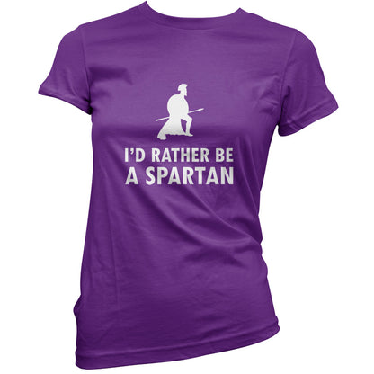 I'd Rather Be A Spartan T Shirt