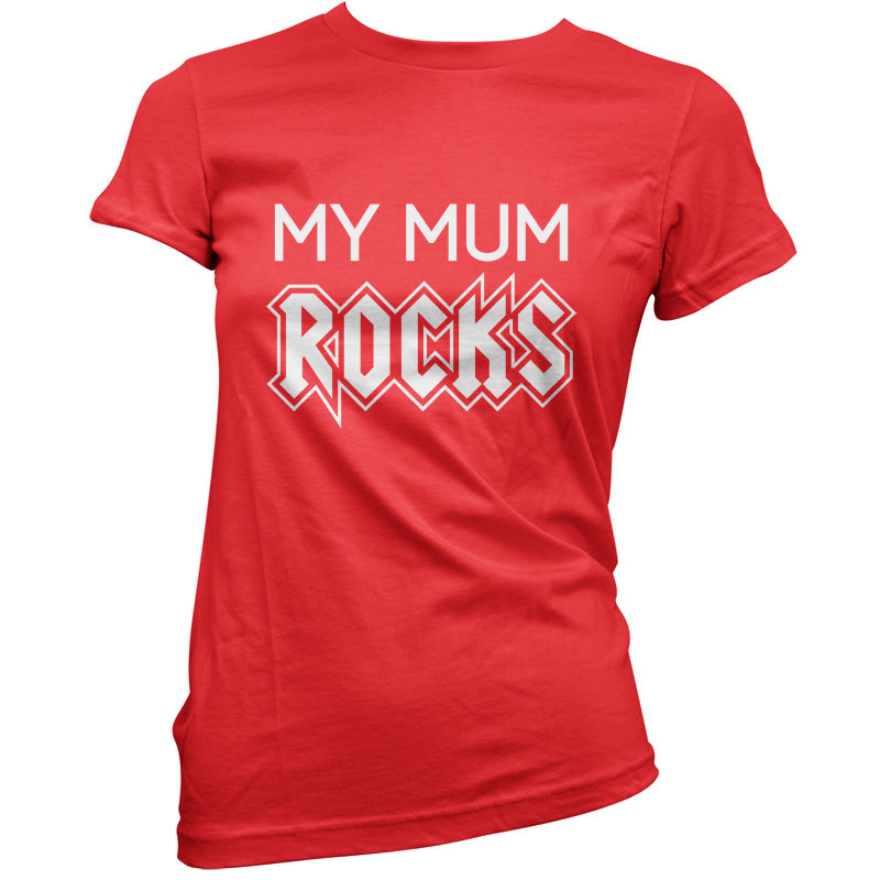 My Mum Rocks T Shirt