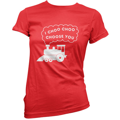 I Choo Choo Choose You T Shirt