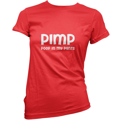 Pimp Poop In My Pants T Shirt