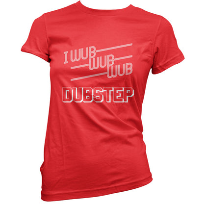 I Wub Wub Wub Dubstep T Shirt