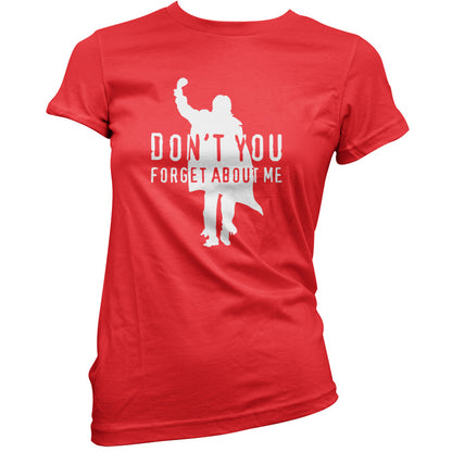 Don't You Forget About Me T Shirt