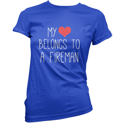 My Heart Belongs To A Fireman T Shirt