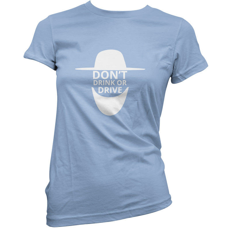 Dont Drink Or Drive T Shirt