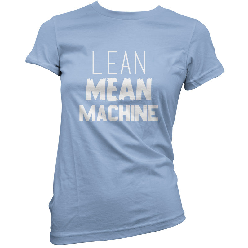 Lean Mean Machine T Shirt