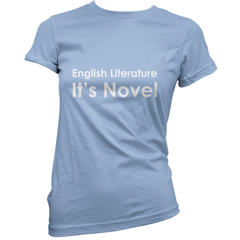 English Literature, It's Novel T Shirt