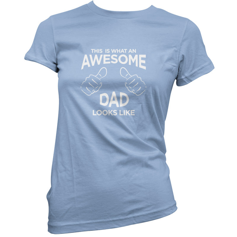 This Is What An Awesome Dad Looks Like T Shirt