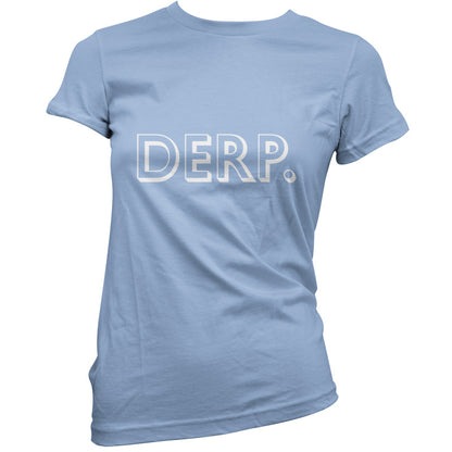 Derp T Shirt