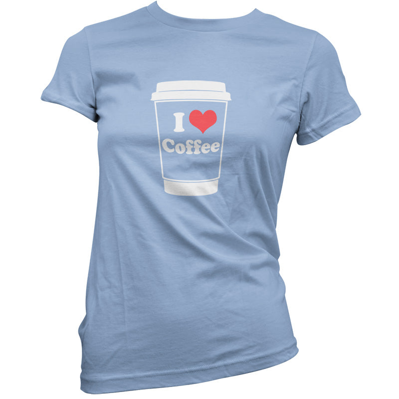 I Love Coffee T Shirt