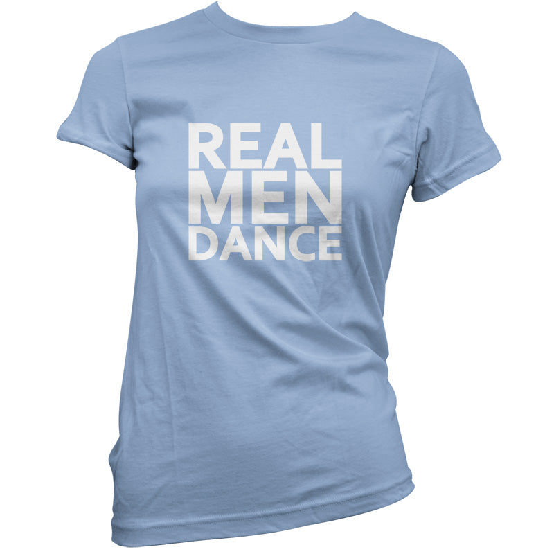 Real Men Dance T Shirt