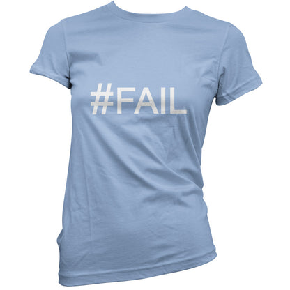 #Fail (Hashtag) T Shirt