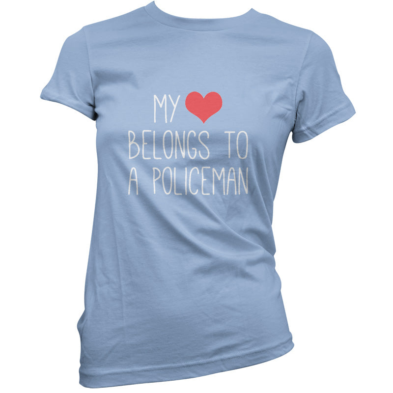 My Heart Belongs To A Policeman T Shirt