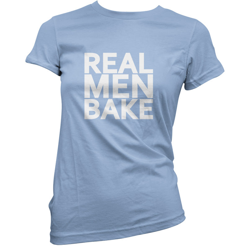 Real Men Bake T Shirt