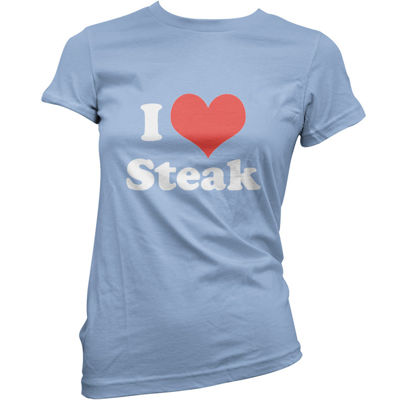 I Love Steak T Shirt