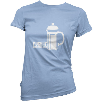 Push It Push It Real Good Coffee T Shirt