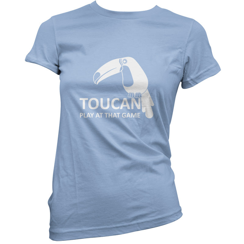 Toucan Play At That Game T Shirt