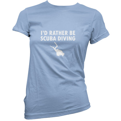 I'd Rather Be Scuba Diving T Shirt