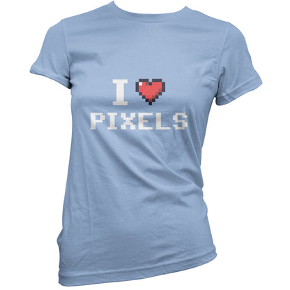 I Love Pixels T Shirt