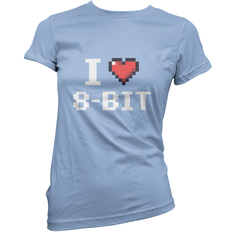 I Love 8-Bit T Shirt
