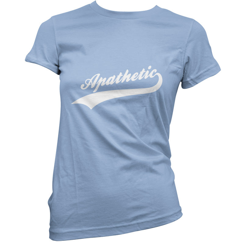 Apathetic T Shirt