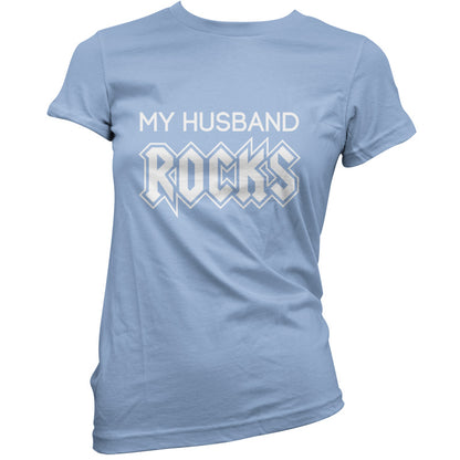 My Husband Rocks T Shirt