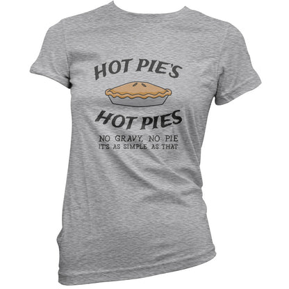 Hot Pies Hot Pies T Shirt