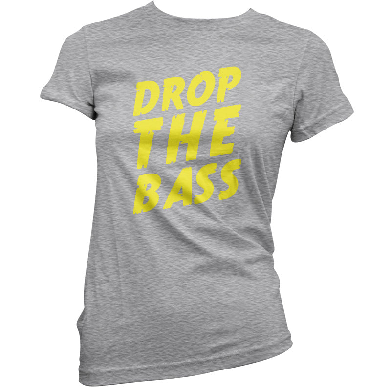 Drop The Bass T Shirt