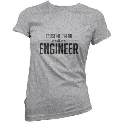 Trust Me, I'm An Engineer T Shirt