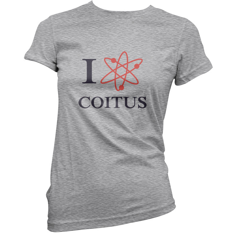 I Love Coitus T Shirt