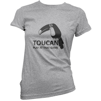 Toucan Play At That Game T Shirt