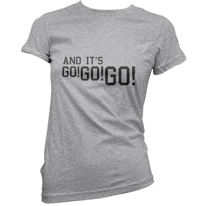 And it's Go! Go! Go! T Shirt