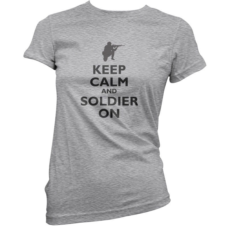 Keep Calm and Soldier On T Shirt