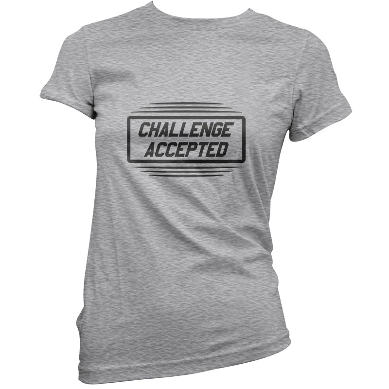 Challenge Accepted T Shirt