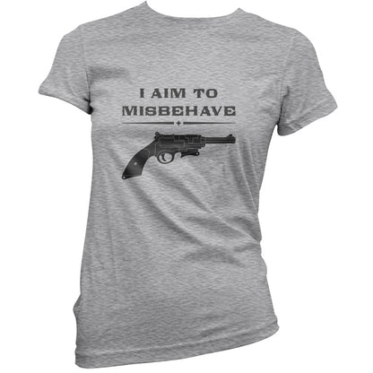 I Aim to Misbehave T Shirt