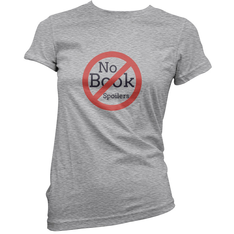 No Book Spoilers T Shirt