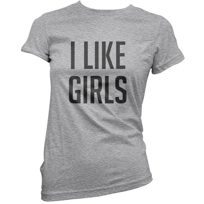 I Like Girls T Shirt