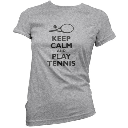 Keep Calm and Play Tennis T Shirt