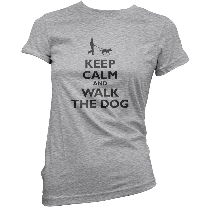 Keep Calm And Walk The Dog T Shirt