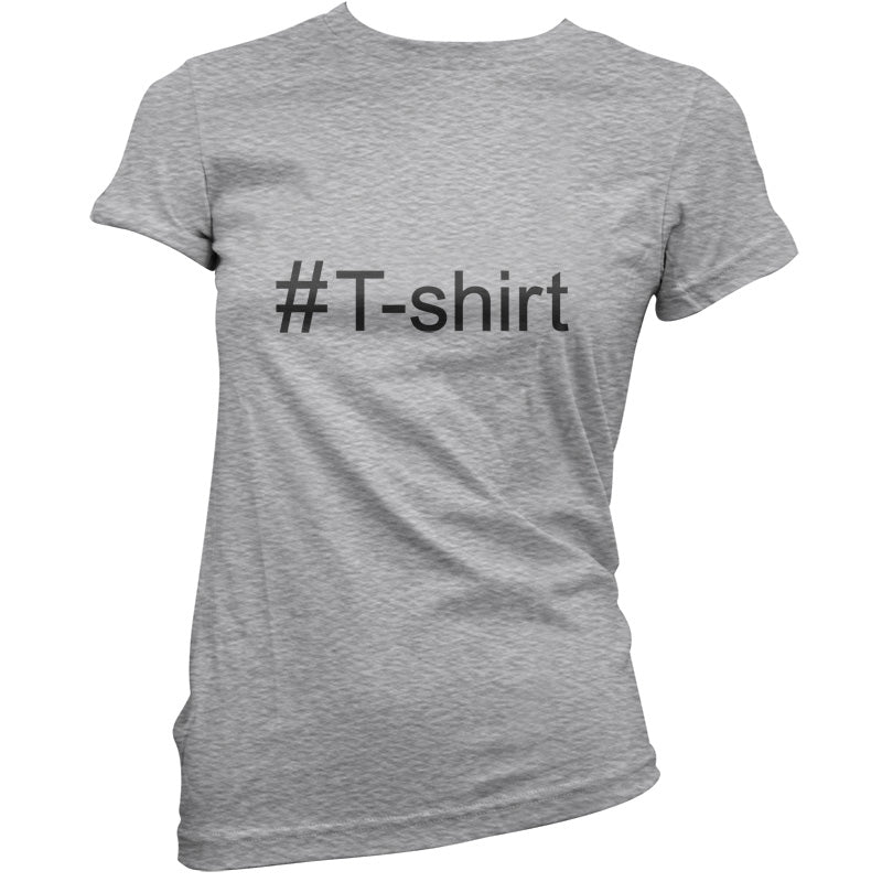 #T-Shirt (Hashtag) T Shirt
