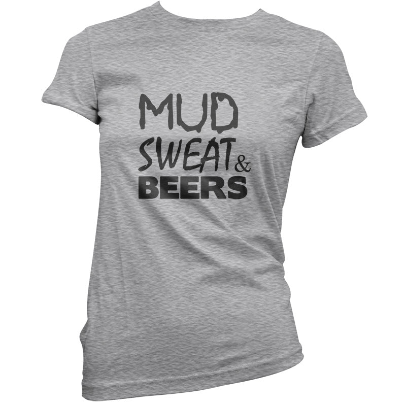 Mud Sweat & Beers T Shirt