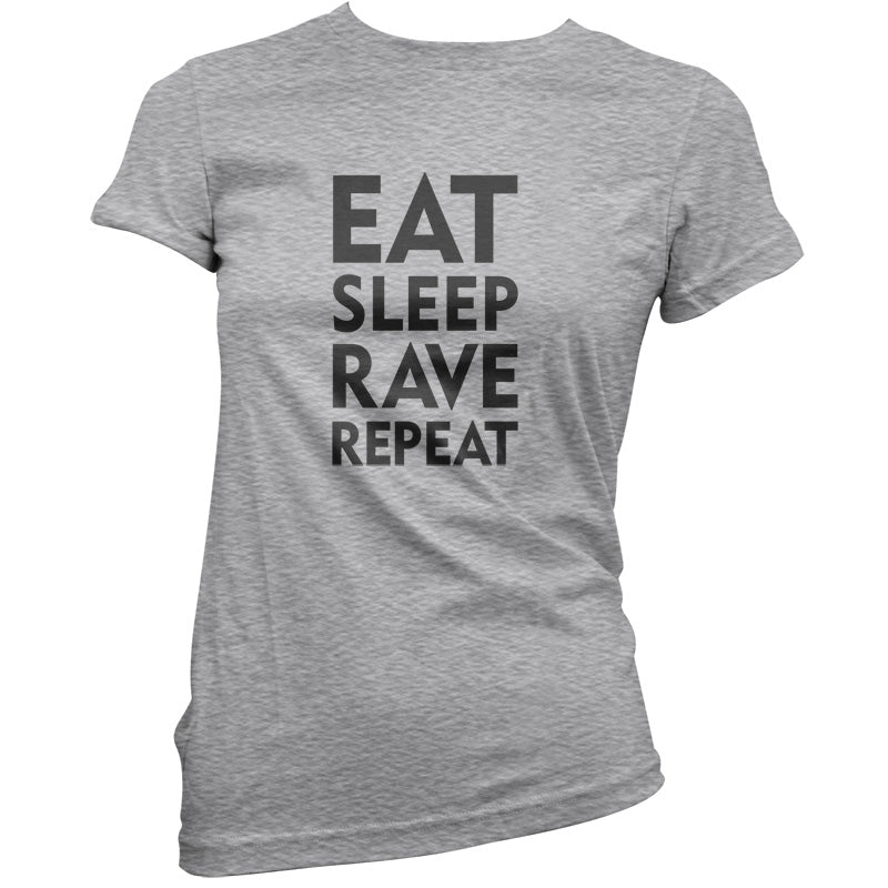 Eat Sleep Rave Repeat T Shirt