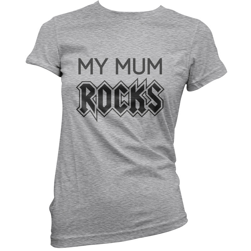 My Mum Rocks T Shirt