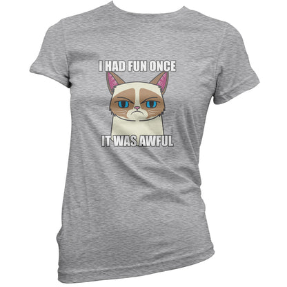 I had fun once, it was awful T-Shirt