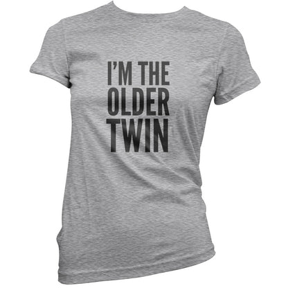 I'm The Older Twin T Shirt