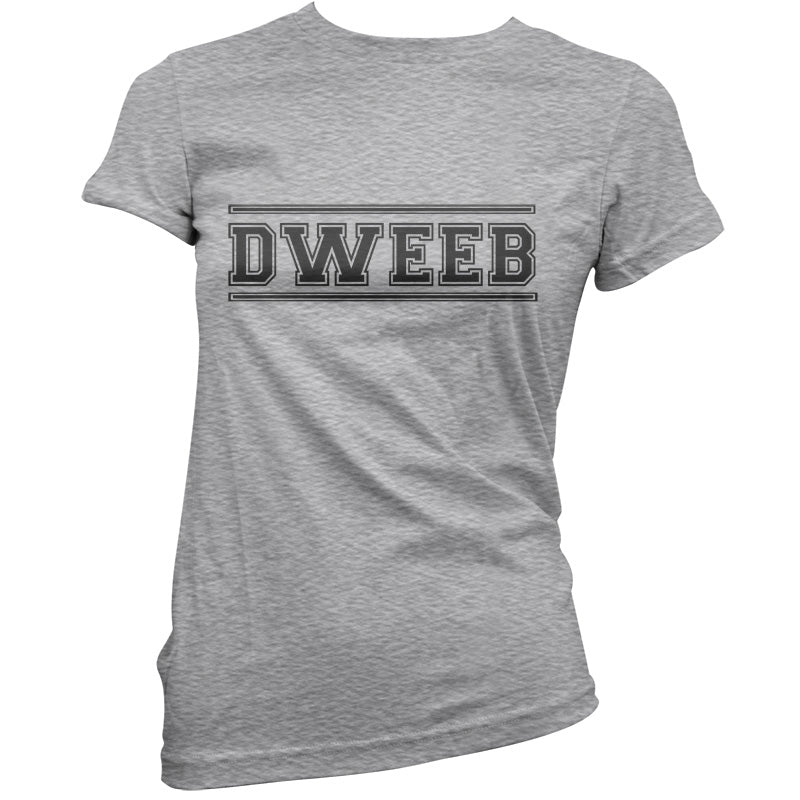 Dweeb (College Style) T Shirt