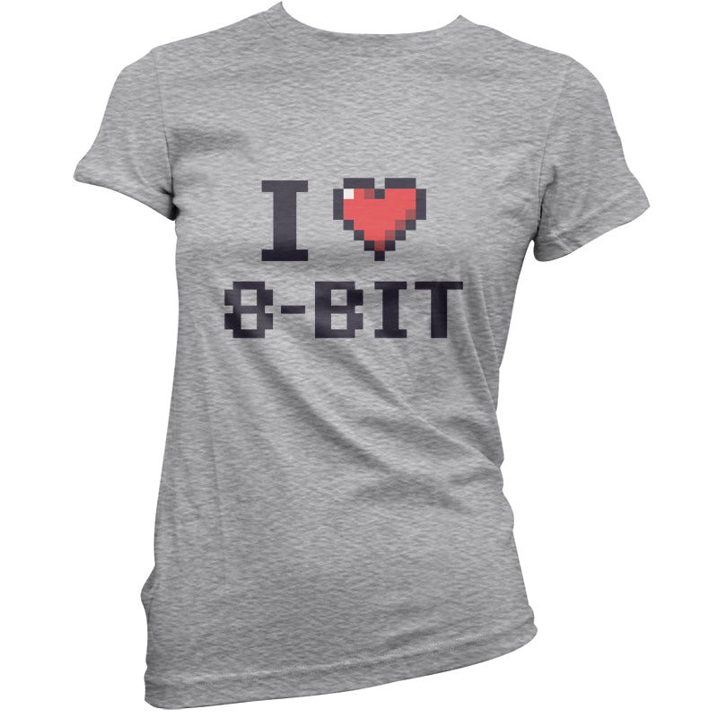 I Love 8-Bit T Shirt