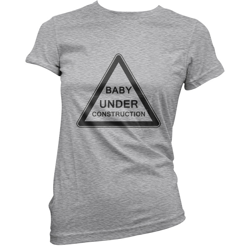 Baby Under Construction T Shirt