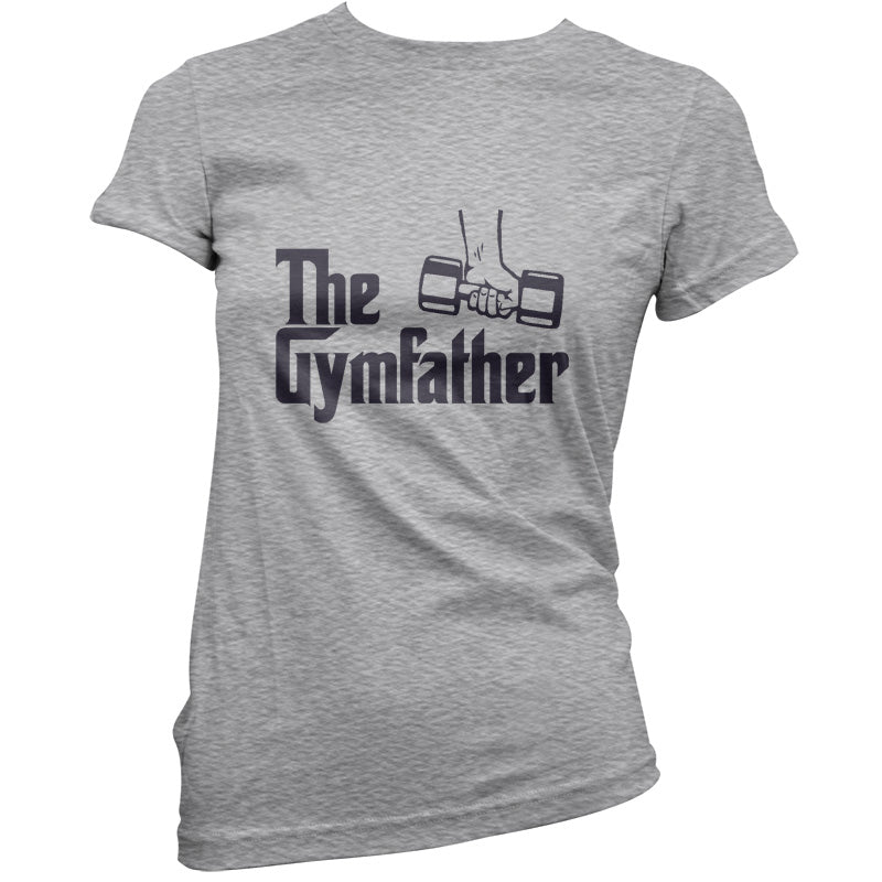 The Gymfather T Shirt