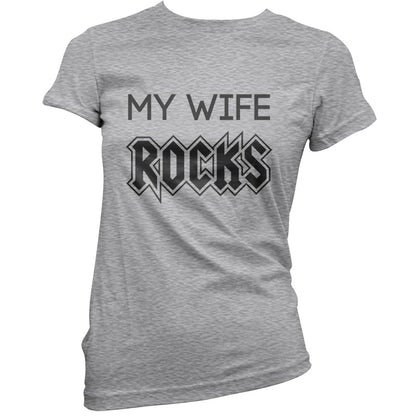 My Wife Rocks T Shirt