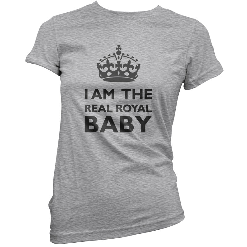 I Am The Real Royal Baby T Shirt